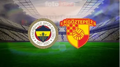 Fenerbahçe-Göztepe Maçı Ne Zaman ve Hangi Kanalda Yayınlanacak?